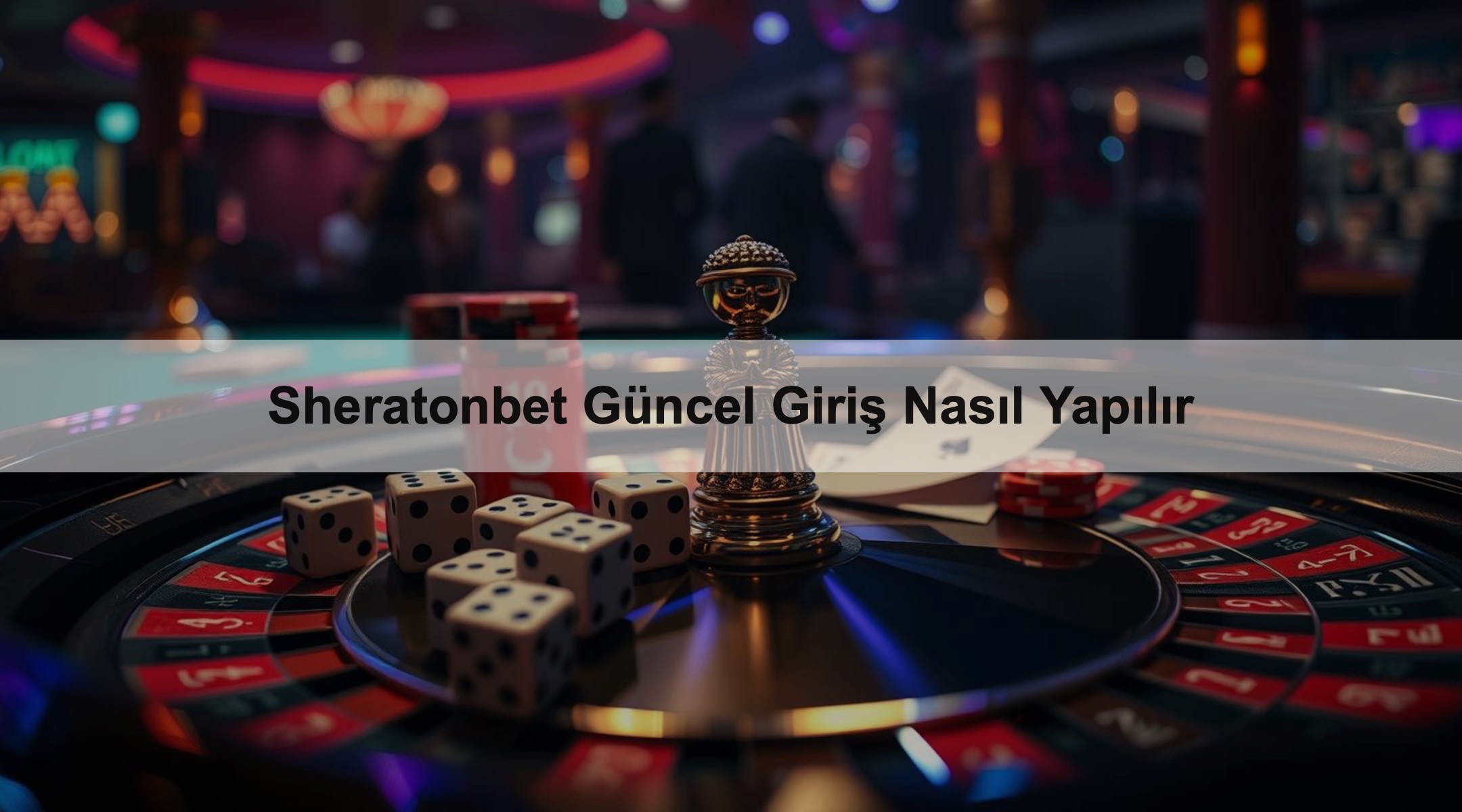 Sheratonbet Güncel Giriş Nasıl Yapılır