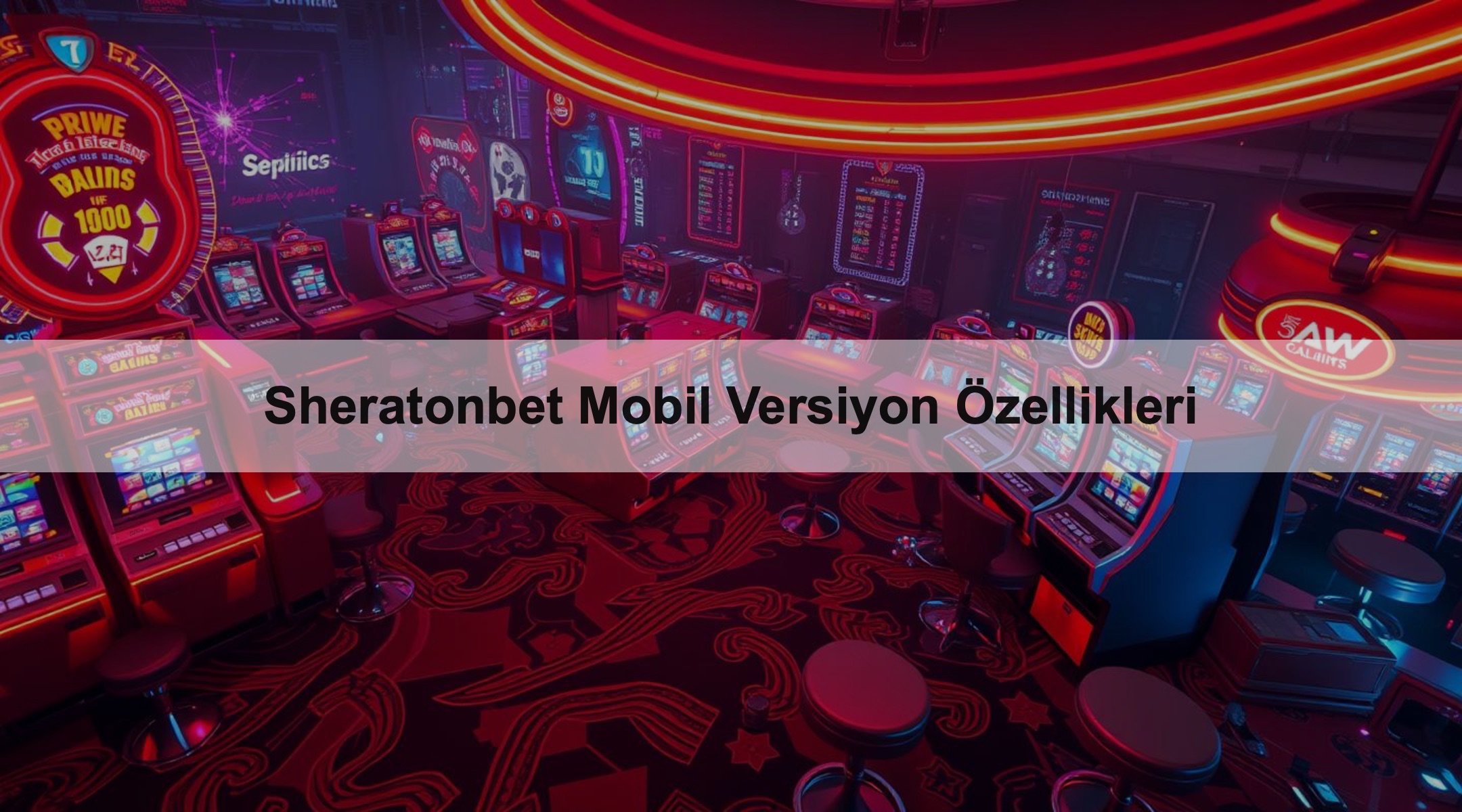 Sheratonbet Mobil Versiyon Özellikleri 1 Sheratonbet Mobil Versiyon Özellikleri