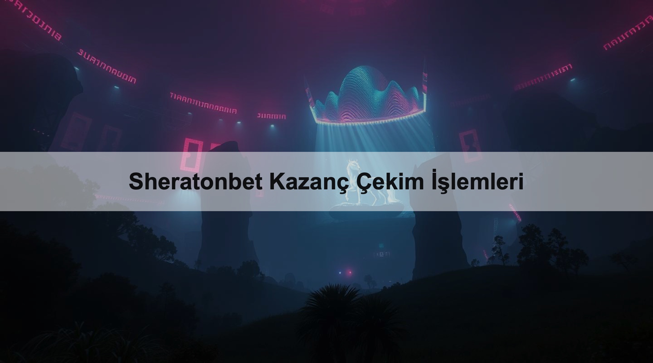 Sheratonbet Kazanç Çekim İşlemleri