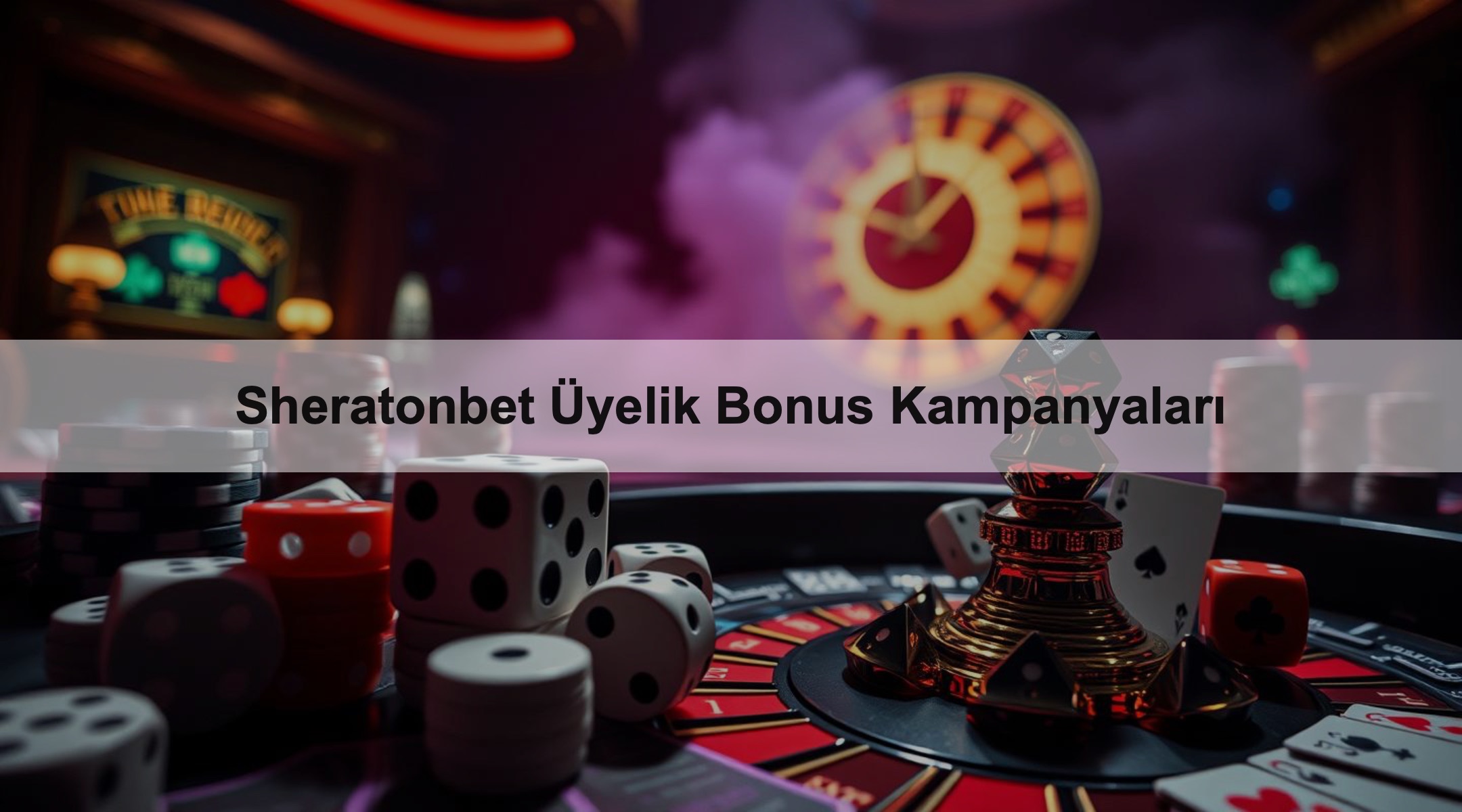 Sheratonbet Üyelik Bonus Kampanyaları